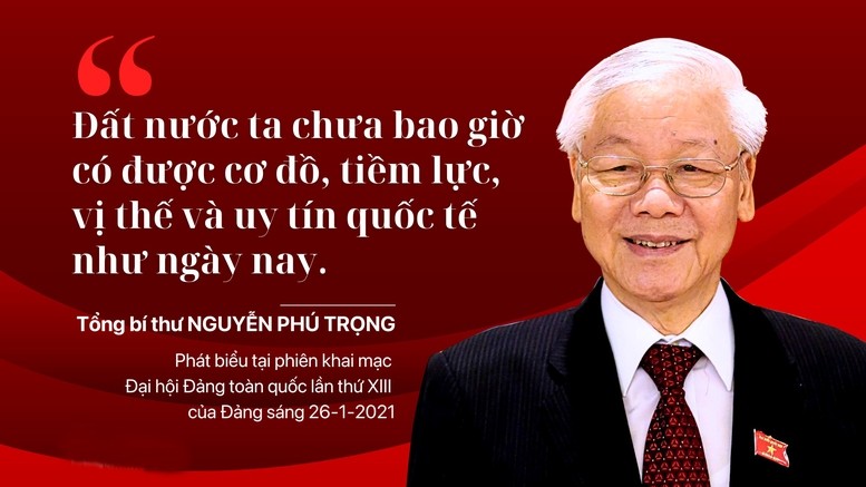 “Đất nước ta chưa bao giờ có được cơ đồ, tiềm lực, vị thế và uy tín quốc tế như ngày nay"