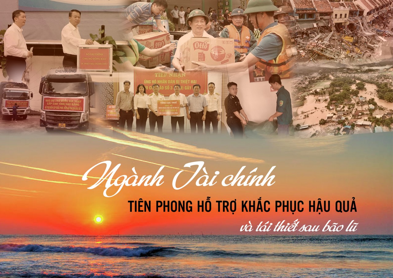 Ngành Tài chính tiên phong hỗ trợ khắc phục hậu quả và tái thiết sau bão lũ