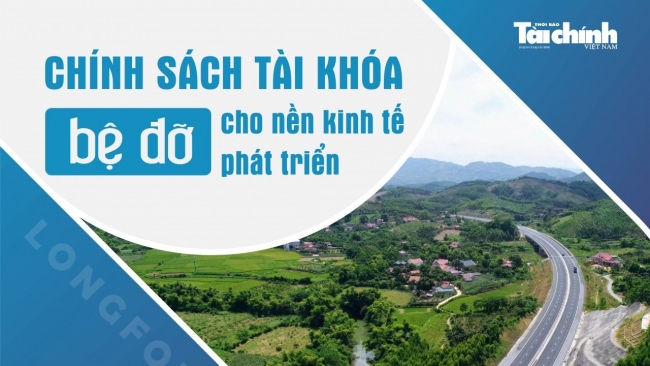 Chính sách tài khóa bệ đỡ cho nền kinh tế phát triển