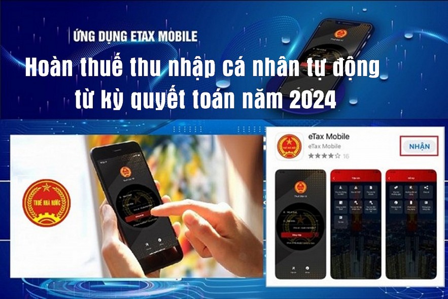 Hoàn thuế thu nhập cá nhân tự động tiết kiệm tối đa thời gian cho người nộp thuế Hoàn thuế thu nhập cá nhân tự động tiết kiệm tối đa thời gian cho người nộp thuế