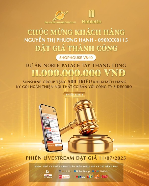 Sunshine Group livestream tối 11/7: Khách đặt giá trúng nhà phố Noble Palace Tay Thang Long rẻ hơn 2,5 tỷ đồng