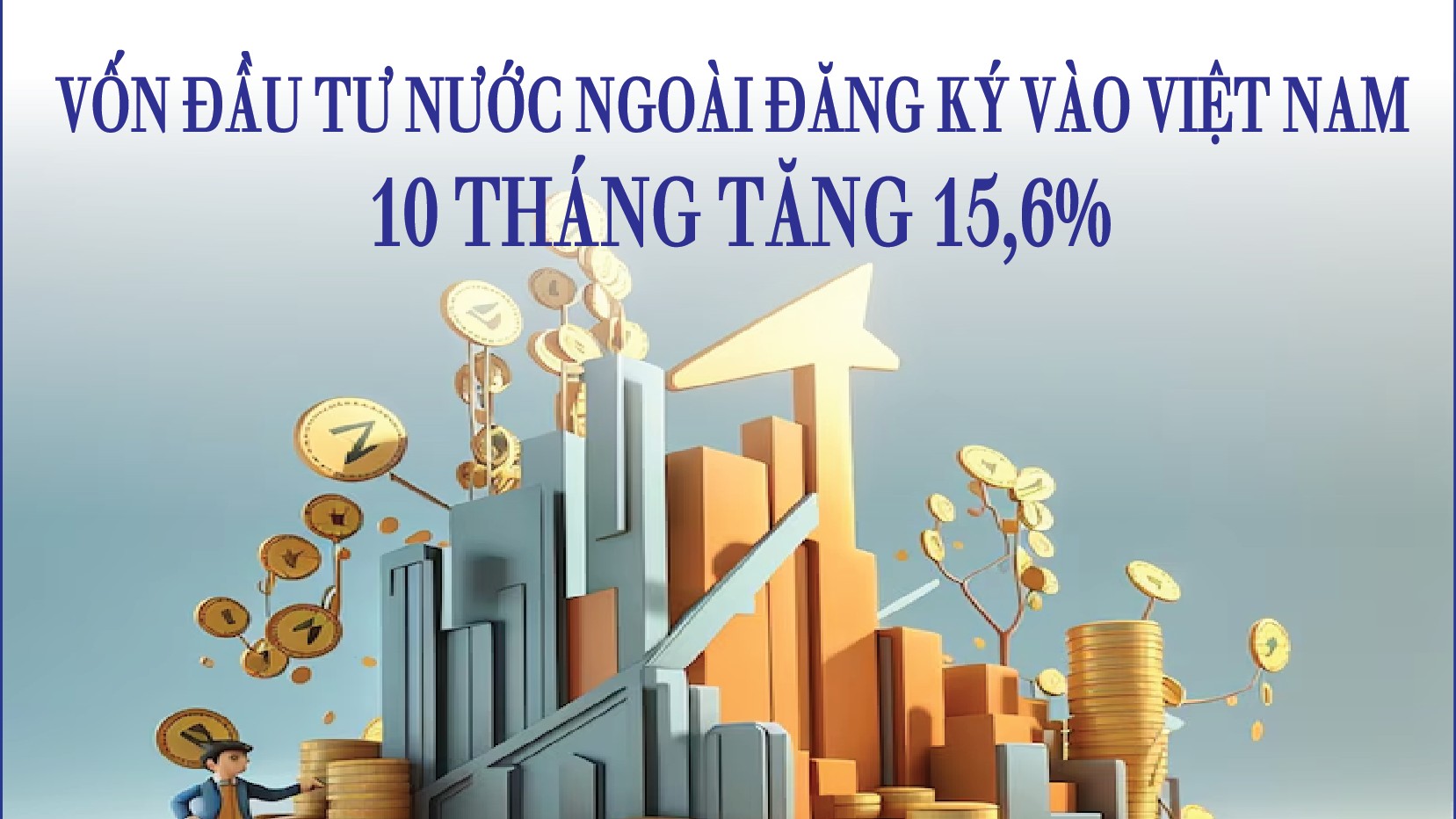 Infographics: 10 tháng năm 2025, tổng vốn đầu tư nước ngoài đăng ký vào Việt Nam đạt 31,52 tỷ USD