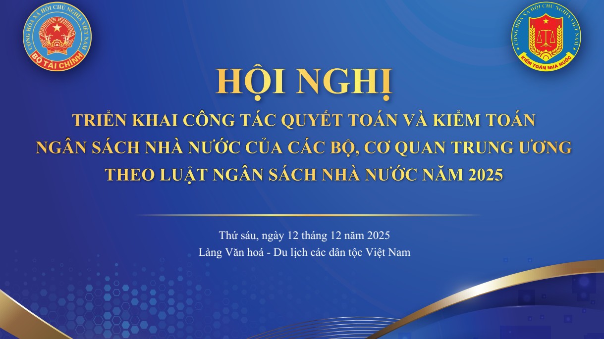 Sắp diễn ra Hội nghị Triển khai công tác quyết toán và kiểm toán ngân sách nhà nước