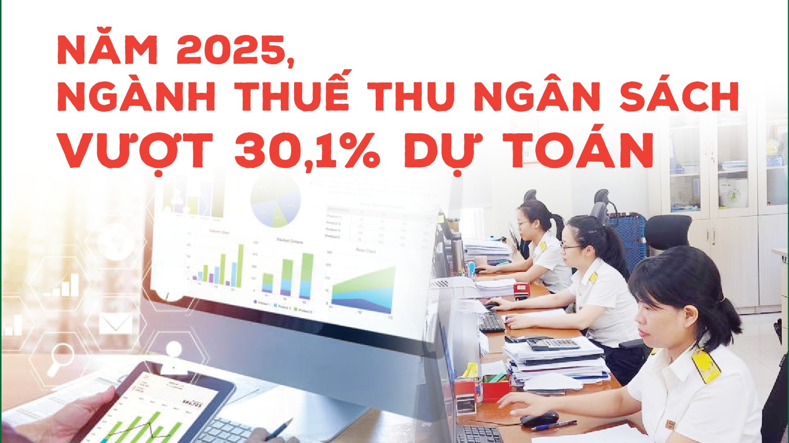 infographics nam 2025 thu ngan sach cua nganh thue lan dau dat hon 22 trieu ty dong