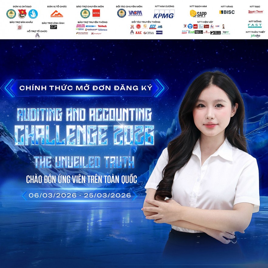 Đăng ký cuộc thi Auditing and Accounting Challenge - khai phá lõi giá trị, thử thách tư duy nghề nghiệp