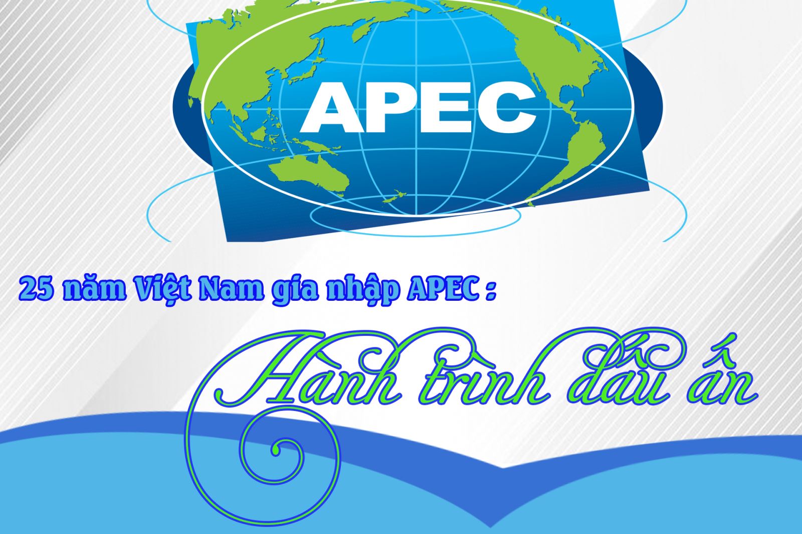 25 năm Việt Nam gia nhập APEC: Hành trình dấu ấn