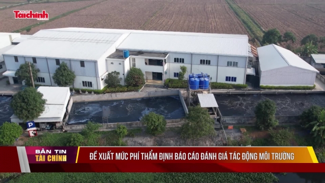 Đề xuất mức phí thẩm định báo cáo đánh giá tác động môi trường