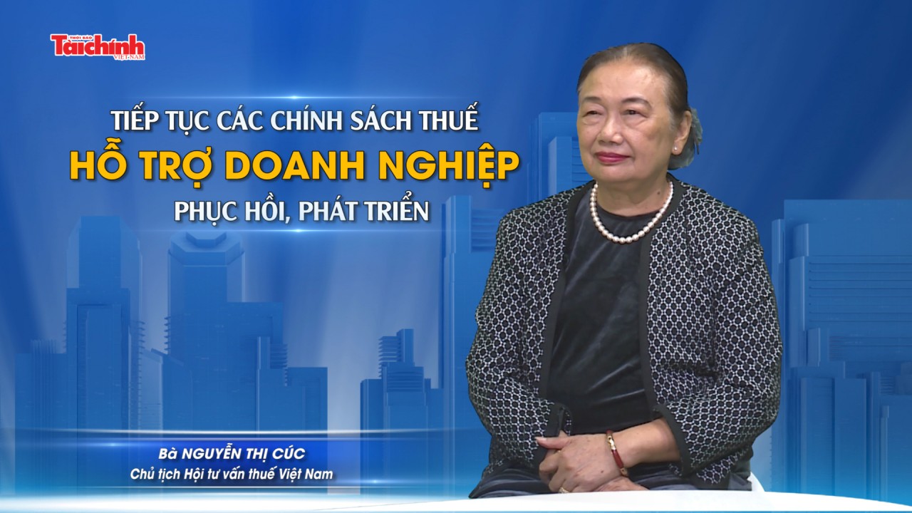Tiếp tục các chính sách thuế hỗ trợ doanh nghiệp phục hồi, phát triển
