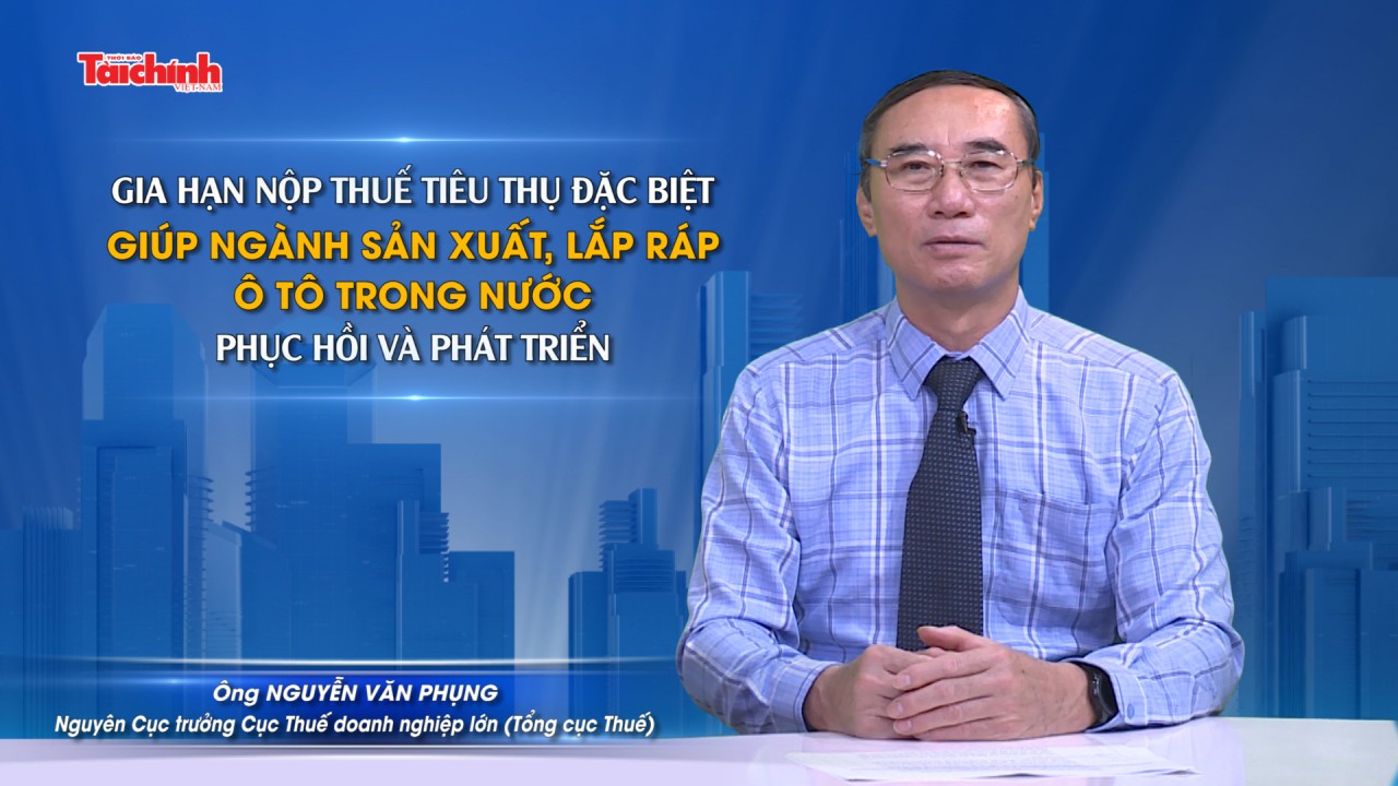 Cần lưu ý gì với chính sách gia hạn thuế tiêu thụ đặc biệt với sản xuất, lắp ráp ô tô?