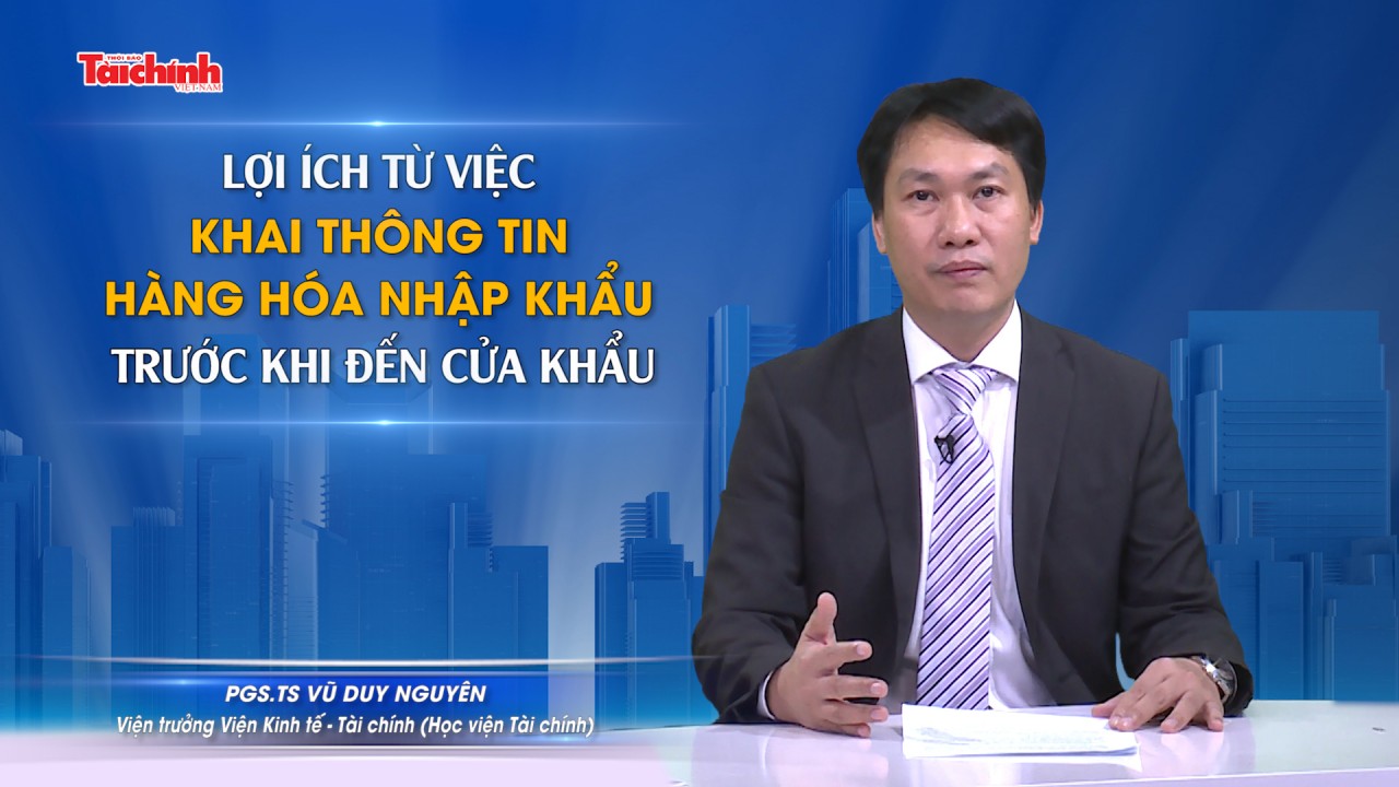 Lợi ích từ việc khai thông tin hàng hóa nhập khẩu trước khi tới cửa khẩu