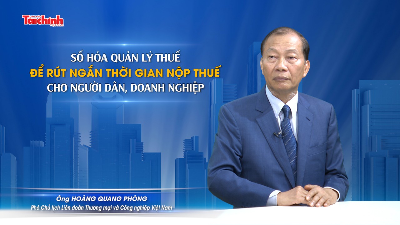Số hóa quản lý thuế để rút ngắn thời gian nộp thuế cho người dân, doanh nghiệp