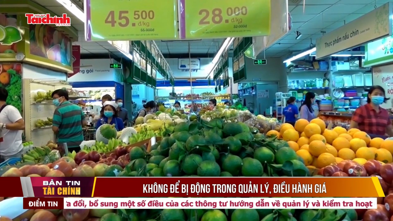 Không để bị động trong quản lý, điều hành giá