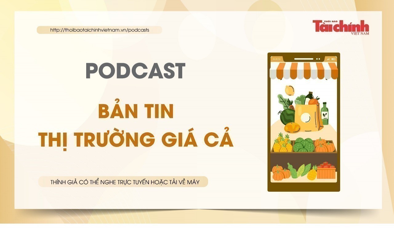 Bản tin Thị trường giá cả - Thông tin nổi bật về thị trường giá cả tuần 4 tháng 5/2024