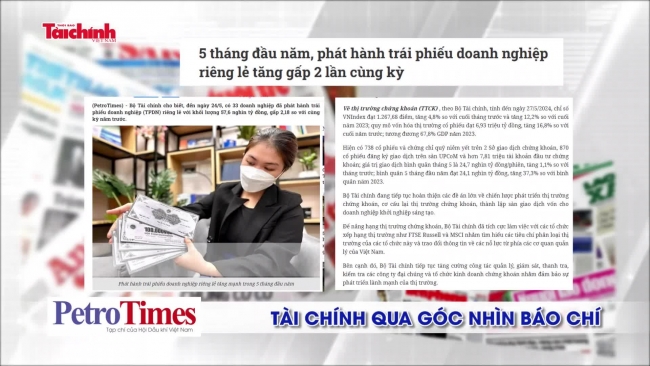 Tài chính qua góc nhìn báo chí tuần từ 1-7/6/2024