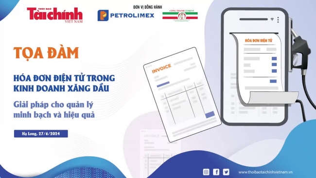 Trực tiếp: Tọa đàm Hóa đơn điện tử trong kinh doanh xăng dầu - Giải pháp quản lý minh bạch hiệu quả