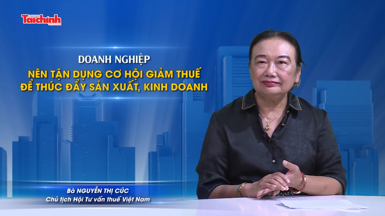 Doanh nghiệp nên tận dụng cơ hội giảm thuế để thúc đẩy sản xuất, kinh doanh