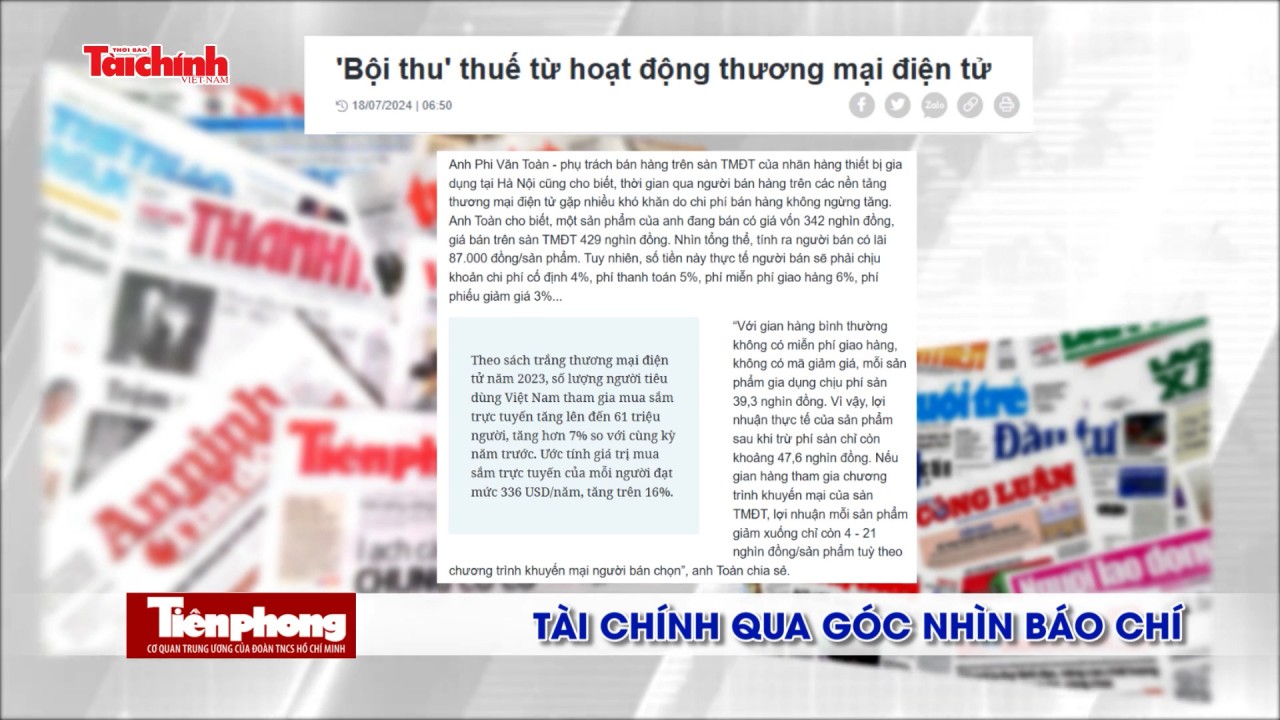 Tài chính qua góc nhìn báo chí tuần từ 15-21/7/2024