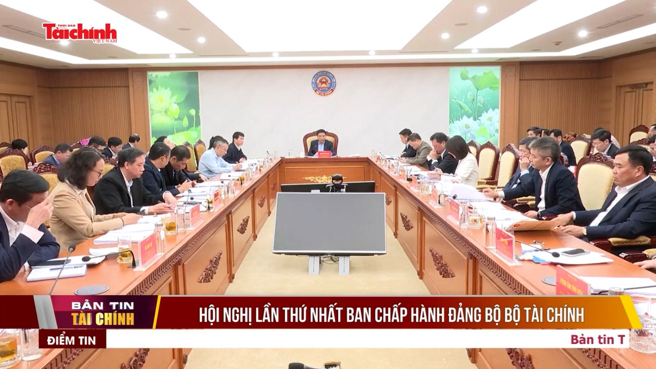 Hội nghị lần thứ nhất Ban chấp hành Đảng bộ Bộ Tài chính