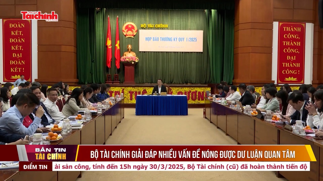 Bộ Tài chính giải đáp nhiều vấn đề nóng được dư luận quan tâm
