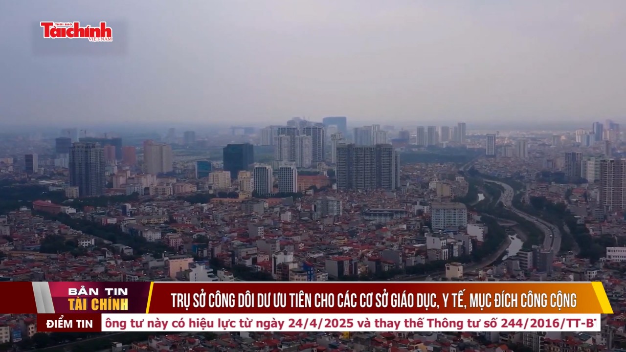 Trụ sở công dôi dư ưu tiên cho các cơ sở giáo dục, y tế, mục đích công cộng