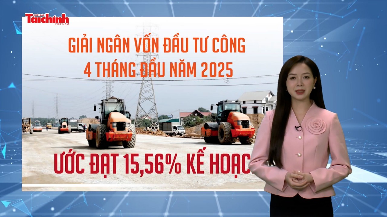 Số liệu và bình luận: 4 tháng, giải ngân vốn đầu tư công ước được 128.512,9 tỷ đồng