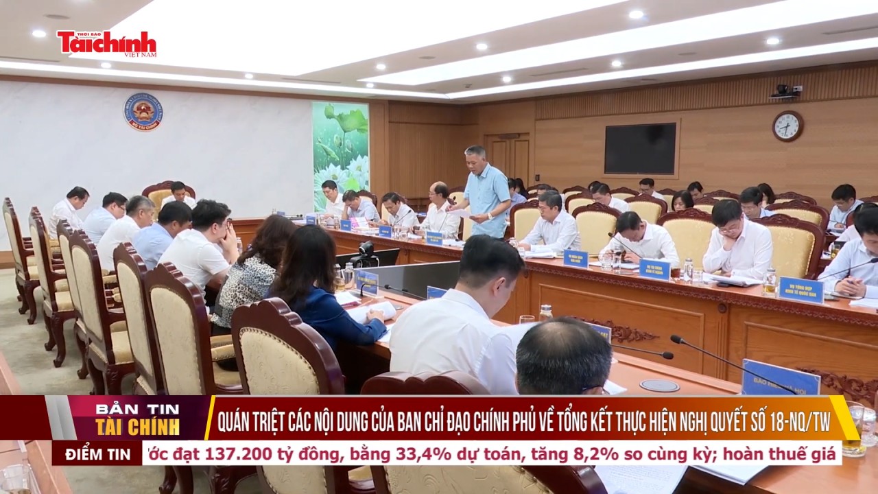 Quán triệt các nội dung của Ban Chỉ đạo Chính phủ về tổng kết thực hiện Nghị quyết số 18-NQ/TW