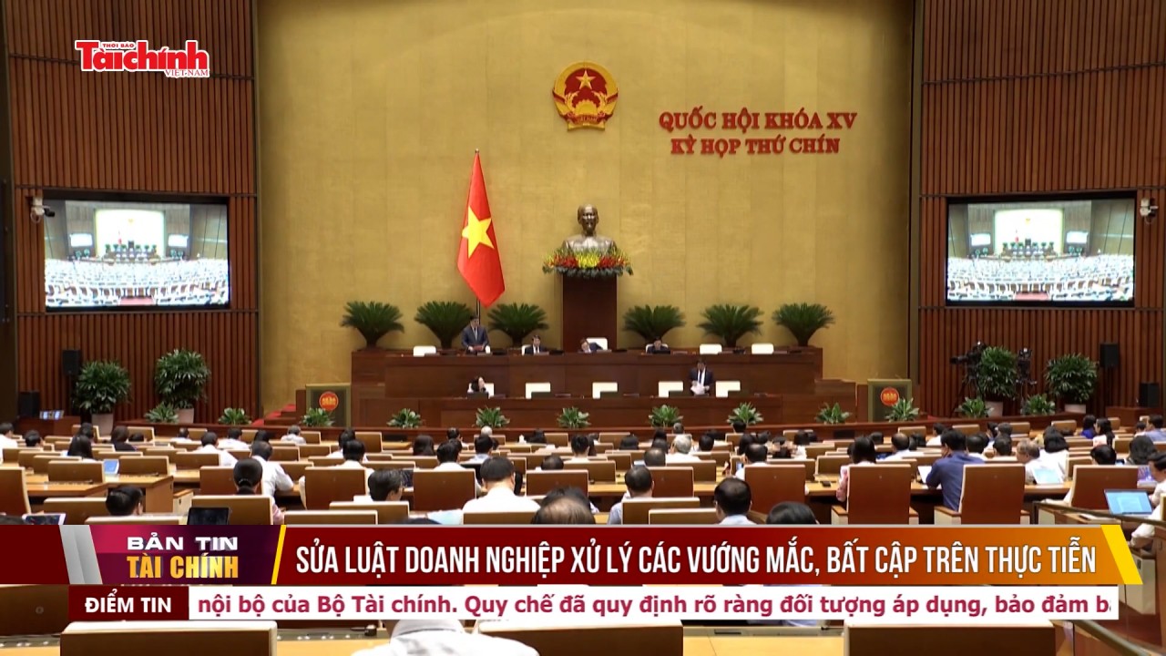 Sửa Luật Doanh nghiệp xử lý các vướng mắc, bất cập trên thực tiễn