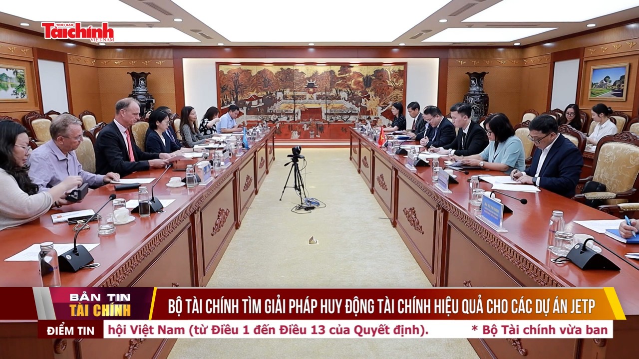 Bộ Tài chính tìm giải pháp huy động tài chính hiệu quả cho các dự án JETP