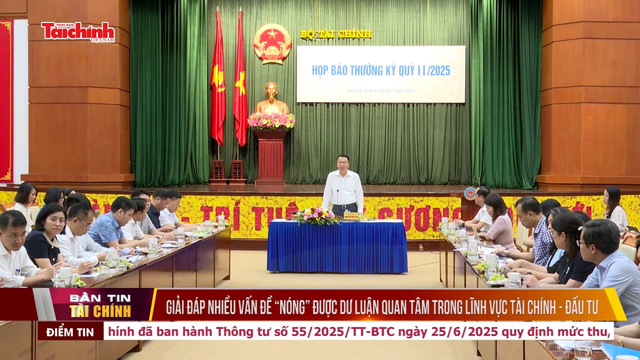 Giải đáp nhiều vấn đề “nóng” được dư luận quan tâm trong lĩnh vực tài chính - đầu tư