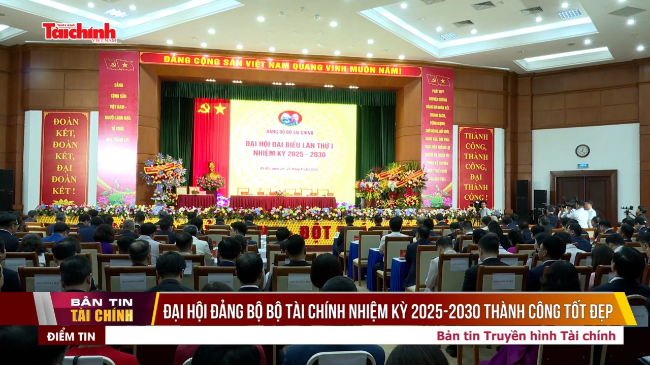 Đại hội Đảng bộ Bộ Tài chính nhiệm kỳ 2025-2030 thành công tốt đẹp