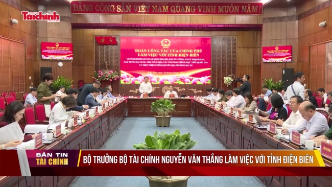 Bộ trưởng Bộ Tài chính Nguyễn Văn Thắng làm việc với tỉnh Điện Biên