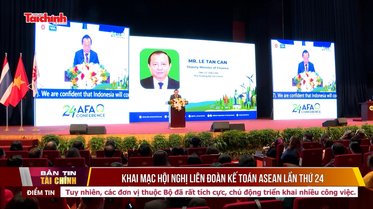 Khai mạc Hội nghị Liên đoàn Kế toán ASEAN lần thứ 24