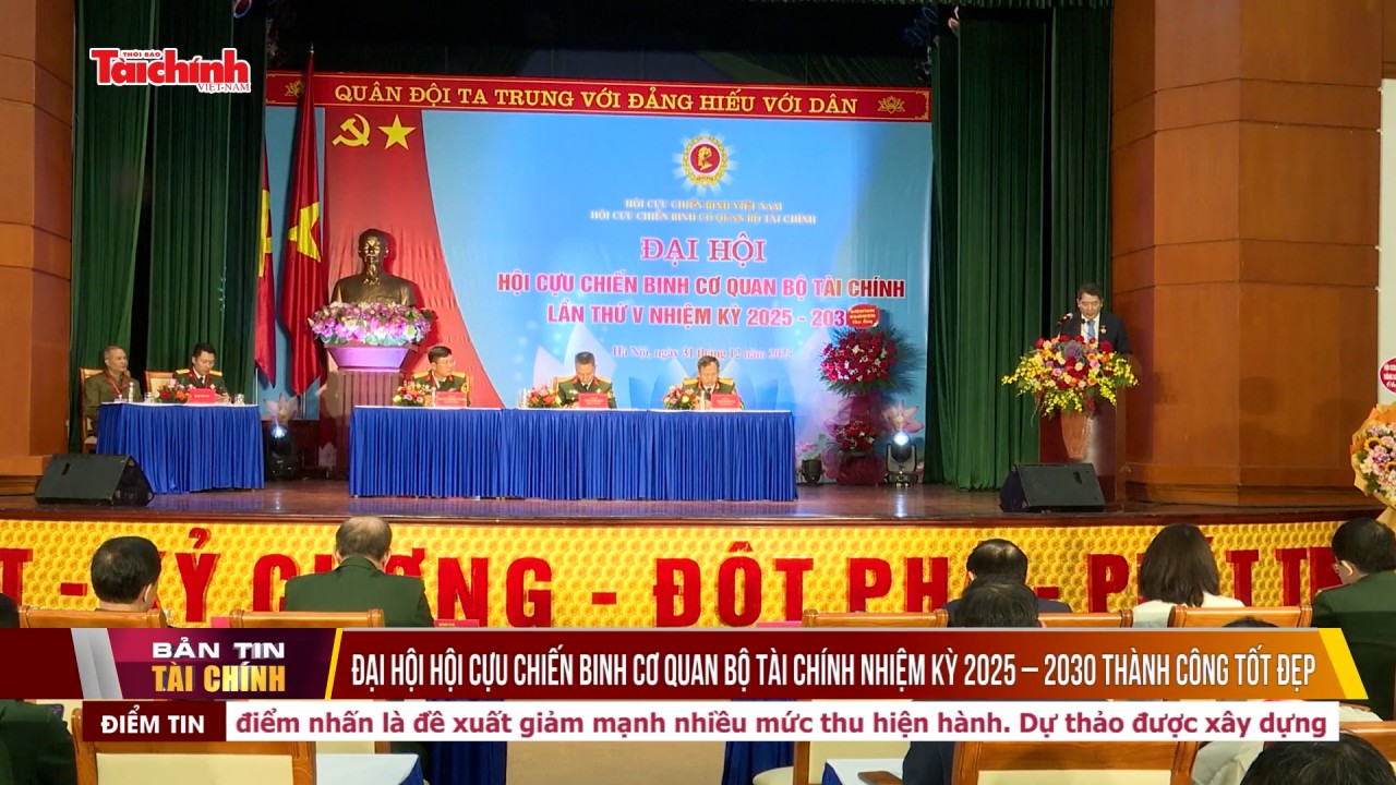 Đại hội Hội Cựu chiến binh cơ quan Bộ Tài chính nhiệm kỳ 2025 – 2030 thành công tốt đẹp