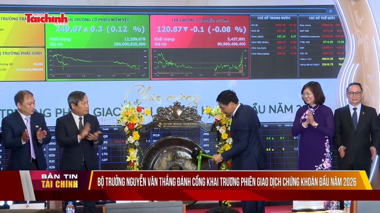 bo truong nguyen van thang danh cong khai truong phien giao dich chung khoan dau nam 2026