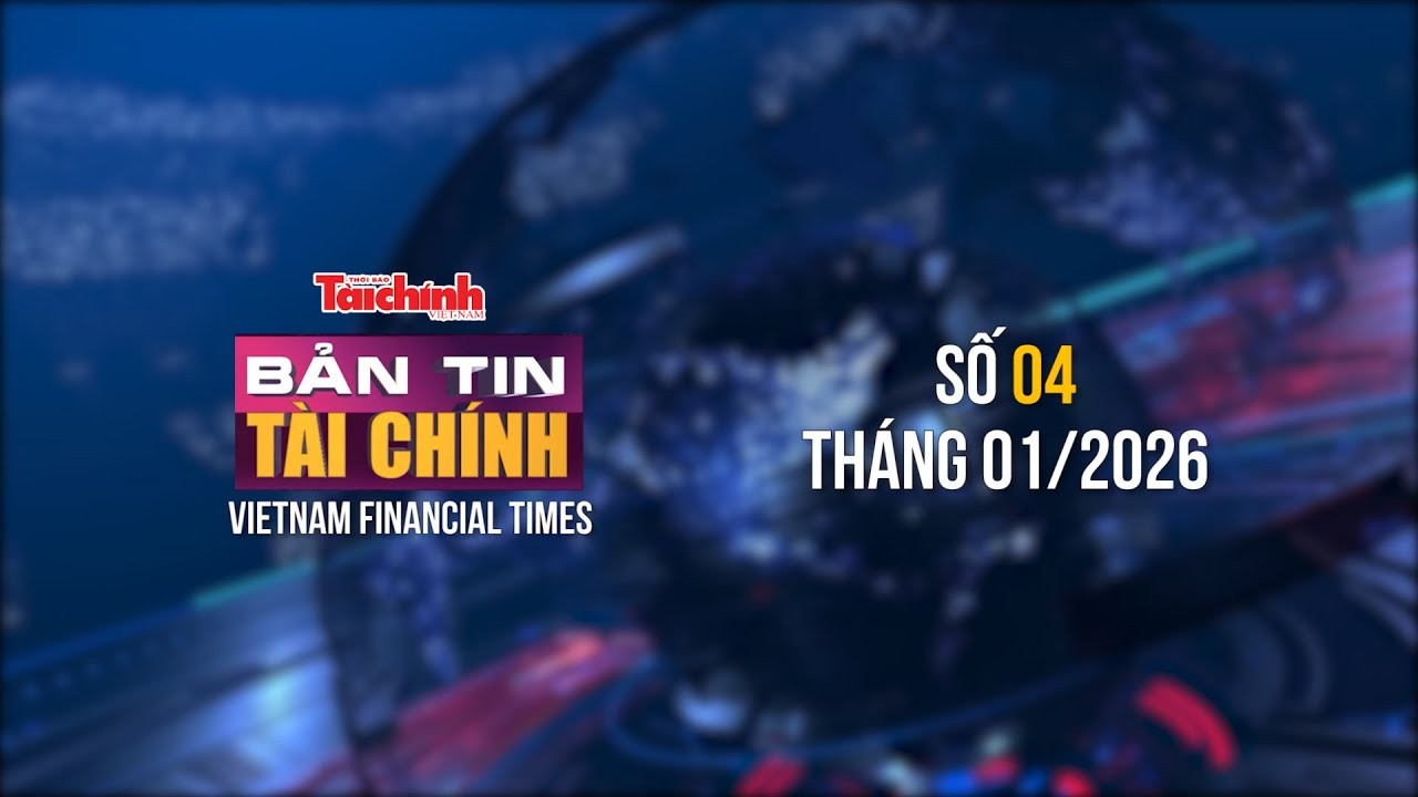 ban tin tai chinh so 4 thang 12026