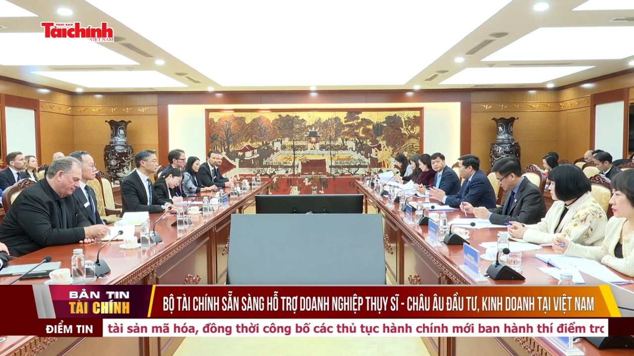 bo tai chinh san sang ho tro doanh nghiep thuy si chau au dau tu kinh doanh tai viet nam