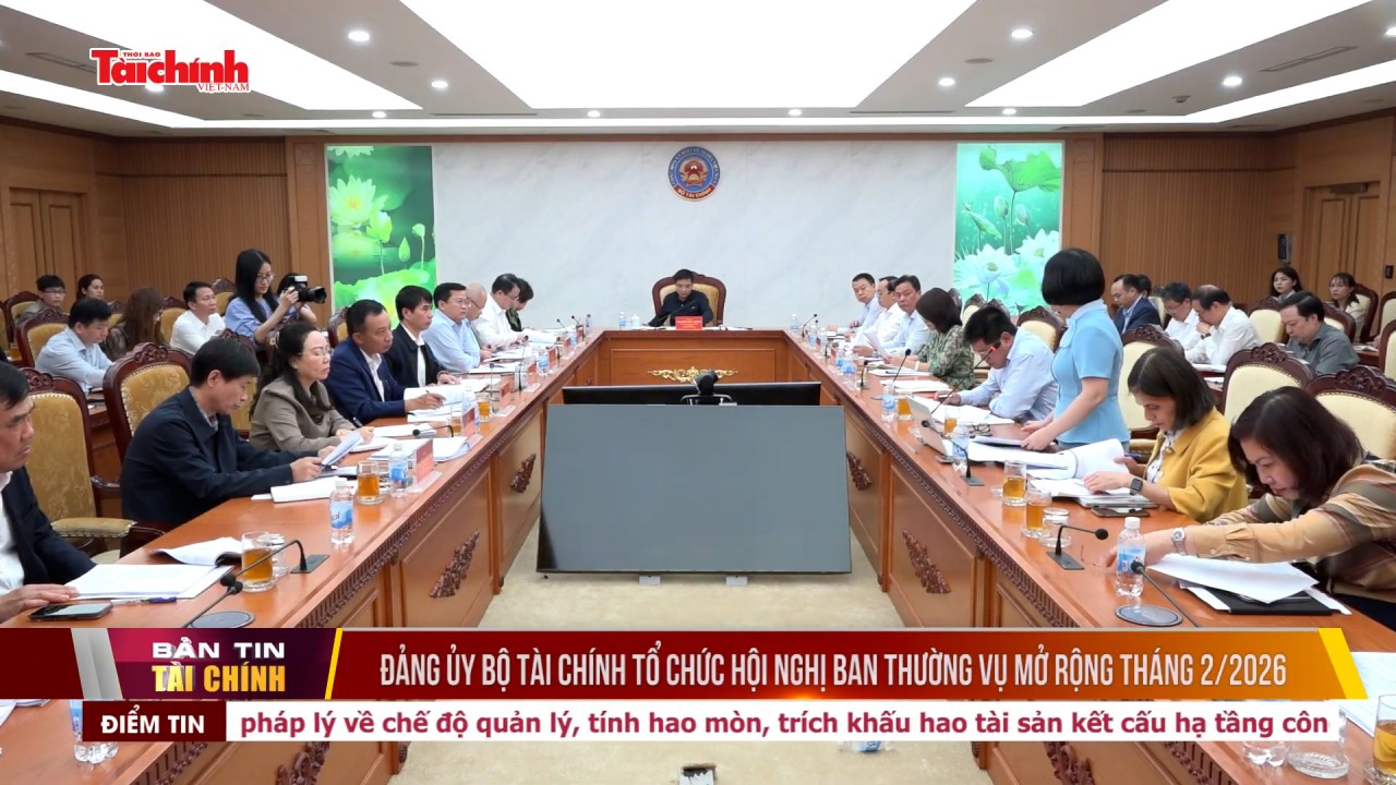 dang uy bo tai chinh to chuc hoi nghi ban thuong vu mo rong thang 22026