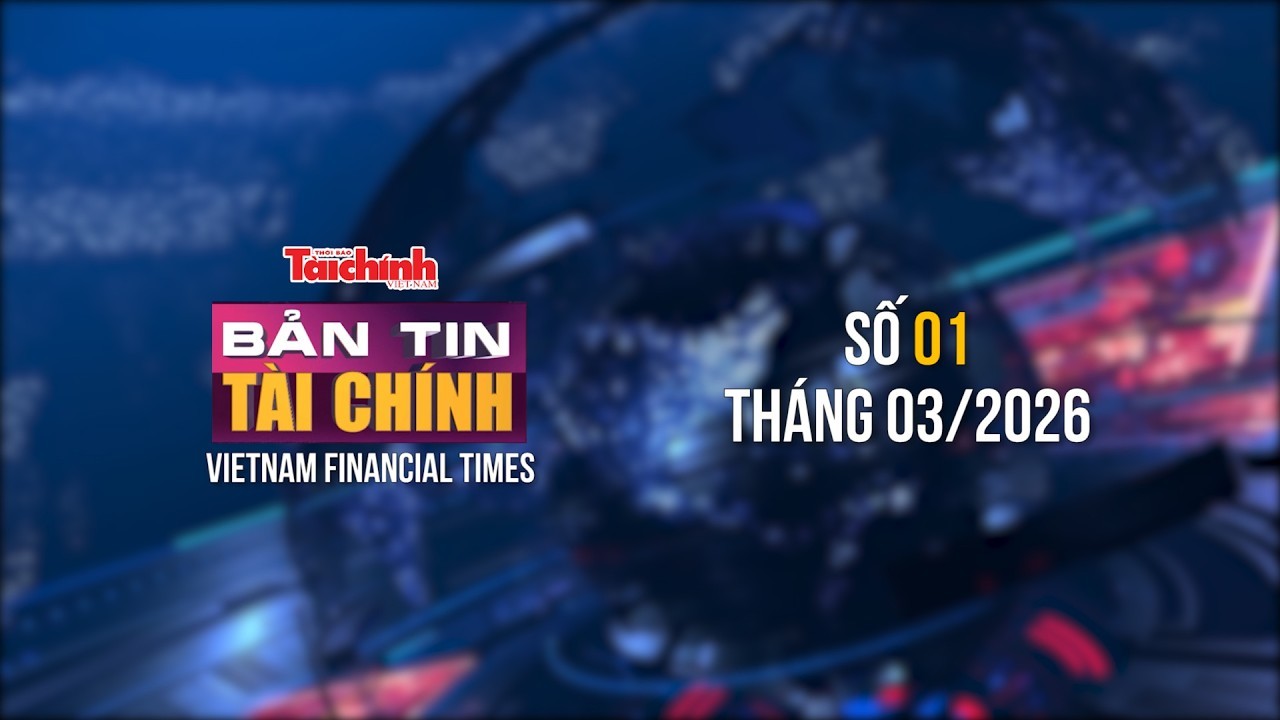 ban tin tai chinh so 1 thang 32026